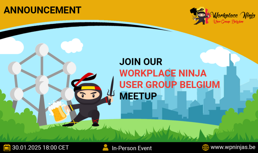 Join Us for the first Meetup of the Workplace Ninja User Group Belgium.